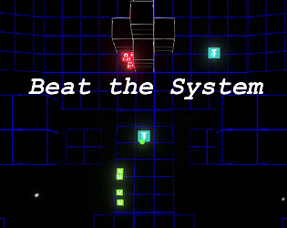 Beat The System (Global Game Jam)